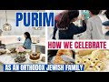 Purim prep with the family how we celebrate it gets messy 