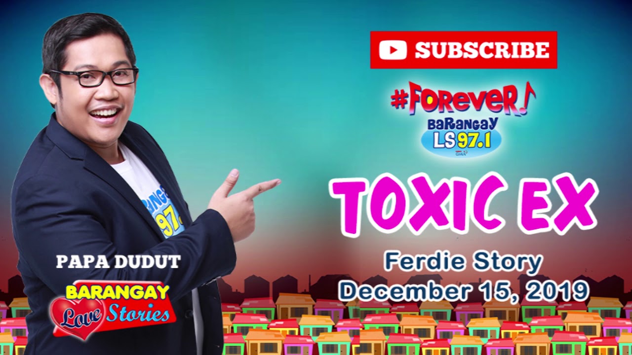 TOXIC EX - FERDIE | Papa Dudut | Barangay Love Stories