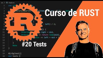 20. Curso de RUST: TESTS