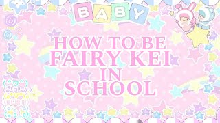 How To Be Fairy Kei In School ᯅ