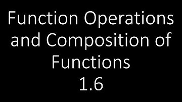 [Precalculus] Operations and Composition of Functions