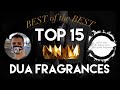 DUA FRAGRANCES: Top 15 Best of the Best &amp; Buying Guides / What the Frag - Ep #4 / Malay Review