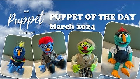 Puppet of the Day - March 2024 Compilation – The Puppet Hideaway with Eric Thomsen