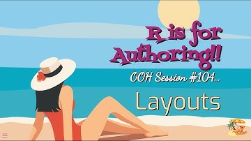 R for Authoring Open Office Hours #104 - Document Layout