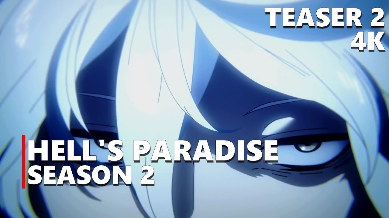 HELL'S PARADISE SEASON 2 — OFFICIAL TEASER 2「4K」 - YouTube