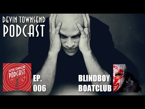 Devin Townsend Podcast #6: Blindboy Boatclub