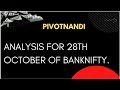 Analysis for banknifty 28 th october 2022 with PIVOTनंदी