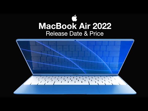MacBook Air 2022 Release Date and Price – M2 POWER BOOST!