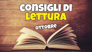 Consigli di Lettura del Mese di Ottobre 2018