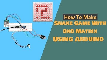 JUEGO SNAKE MATRIZ 8 X 8 - ARDUINO