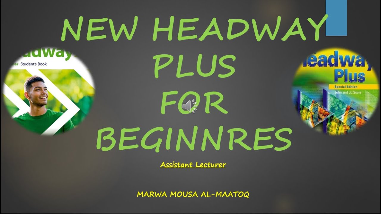NEW HEADWAY PLUS FOR BEGINNERS:UNIT 5