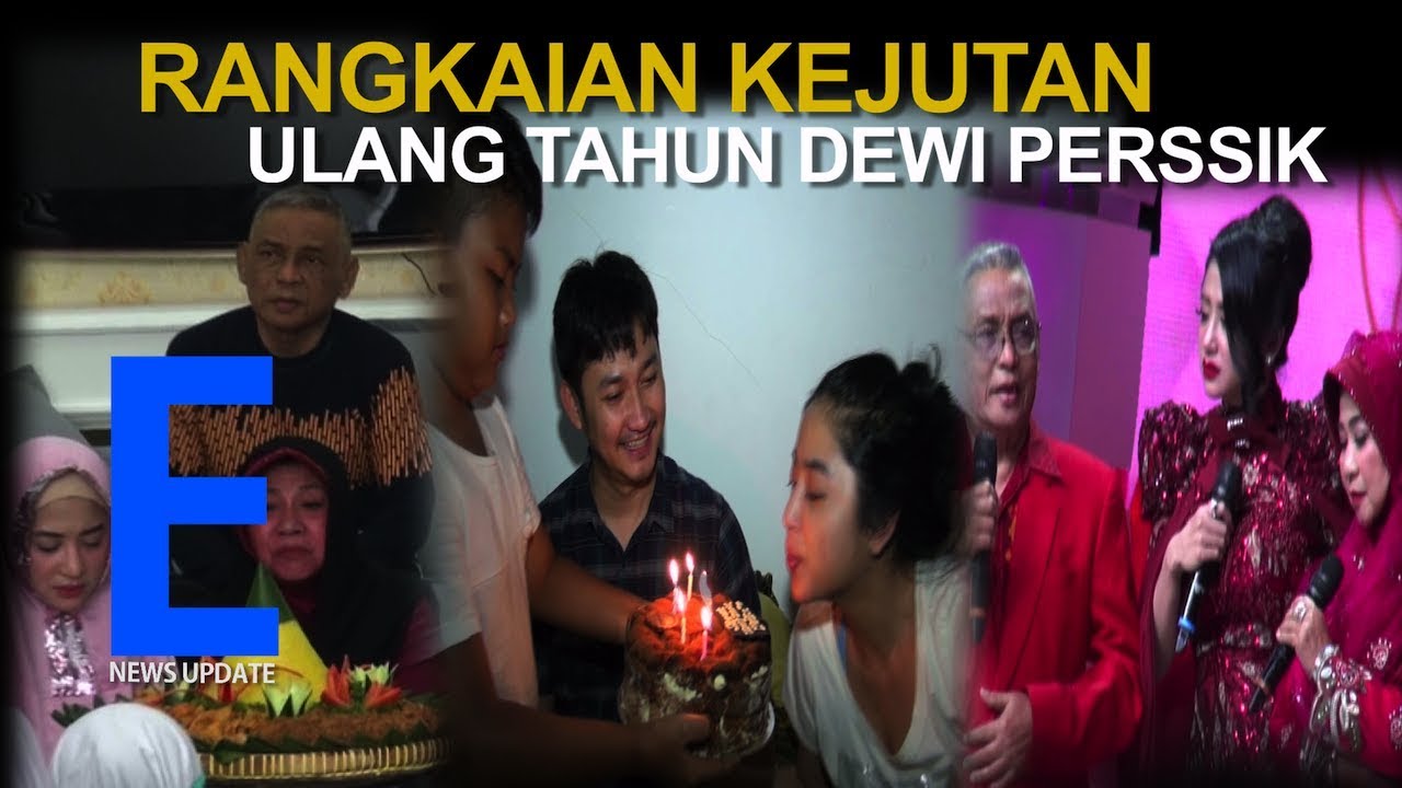KEJUTAN ULTAH DEWI PERSSIK