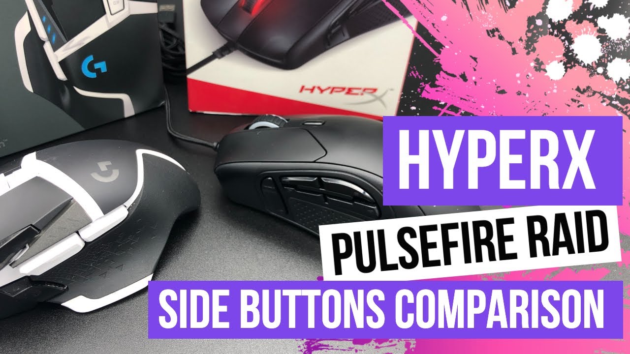HyperX Pulsefire Raid VS Logitech G G502 SE Hero Side Buttons Comparison -  YouTube