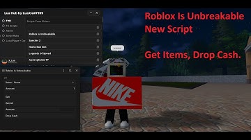 Roblox Is Unbreakable Script | Get Items, Drop Cash. [LuaXe]