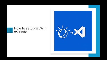 How to setup WCA in VS Code