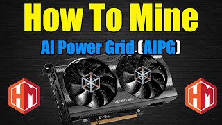 NEW TOP GPU Mining Coin - How To Mine AI Power Grid (AIPG)