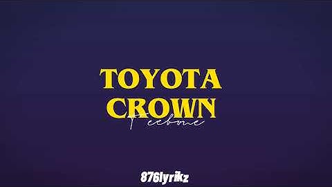 Teebone - Toyota Crown [lyrics]