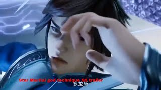 Star martial god technique Season-2 trailer(xing wu shen jue) | Release date 24 june 2022