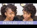 Loc Hairstyle Tutorial: Petaled Loc Fro