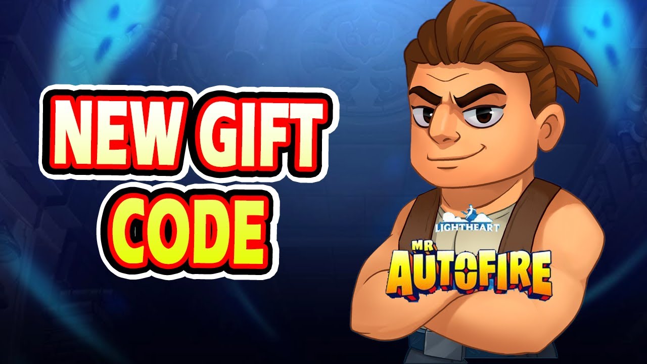 Mr Autofire New Gift Code Mr Autofire New Promo Code YouTube