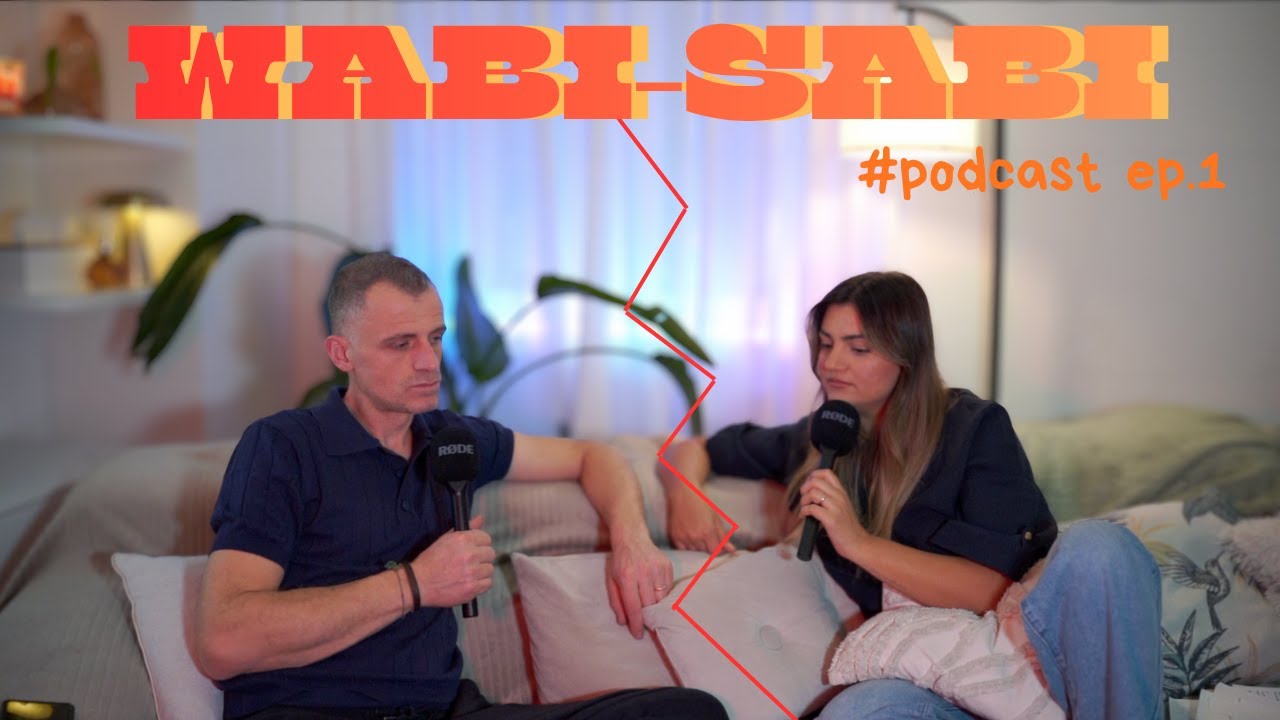 Kriza që na ndryshoi përgjithmonë  || WABI-SABI Podcast ep.1
