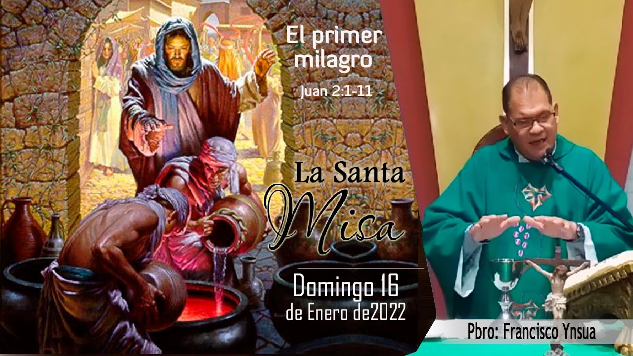 Santa Misa, Domingo 16 de Enero de 2022– Pbro. Francisco Ynsua - YouTube