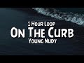 Young Nudy - On The Curb {1 Hour Loop}