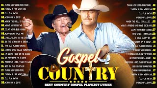 Greatest Country Gospel Songs Lyrics Playlist - Best Country Gospel - Alan Jackson, Kenny Rogers...