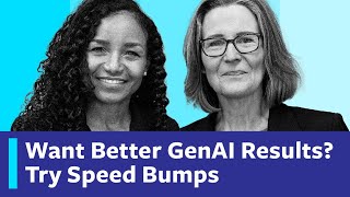 Famous Want Better GenAI Results? Try Speed Bumps Wealth