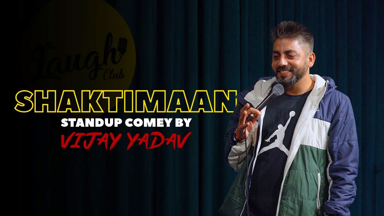 Shaktimaan  Standup Comedy by Vijay Yadav
