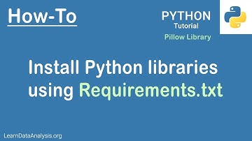 Python Tutorial | Install Python Libraries using Requiremets File (Requirements.txt)