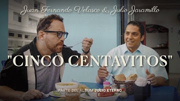 Juan Fernando Velasco & Julio Jaramillo - Cinco Centavitos