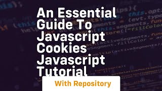 an essential guide to javascript cookies javascript tutorial
