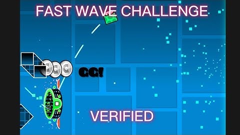Fast Wave Challenge 100%! (By me) Geometry Dash 2.2