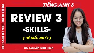 Review 3 Lớp 8 – Skills – Báo Song Ngữ