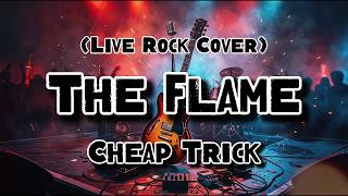 The Flame - Cheap Trick (Rock Cover) screenshot 5