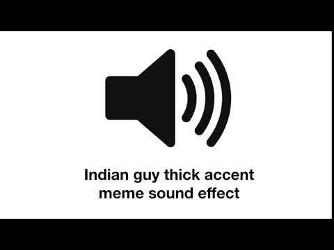 Indian Guy Thick Accent Meme Sound Effect