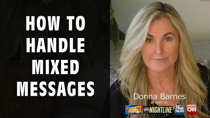How to Handle Mixed Messages