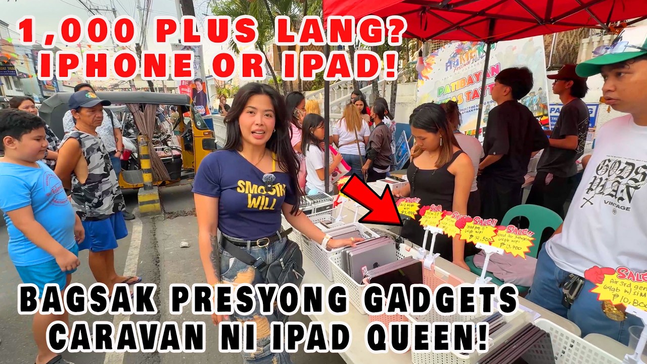 NAKAKAGULAT 1,000 PLUS BAGSAK PRESYONG GADGETS CARAVAN NI IPAD QUEEN