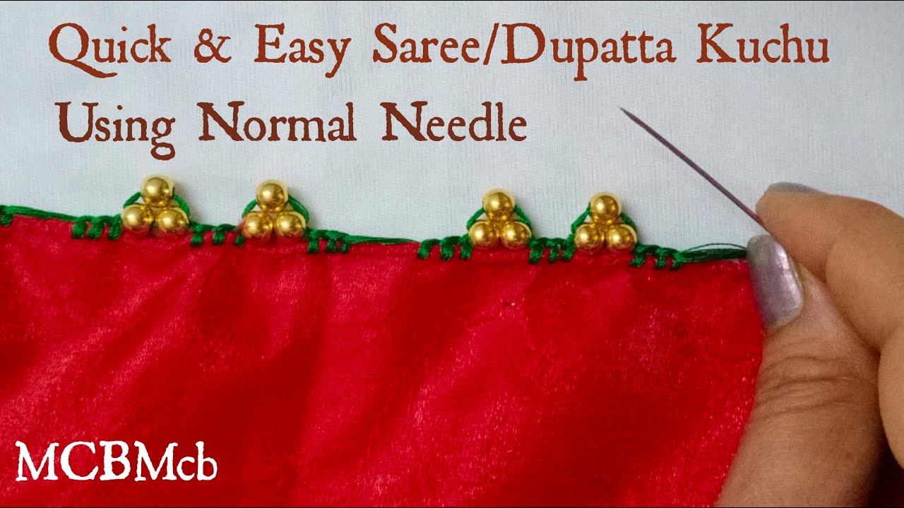 Easy & Quick Saree Kuchu I Latest Saree/Dupatta Kuchu using Normal Needle I Saree Pallu Edging I MCB