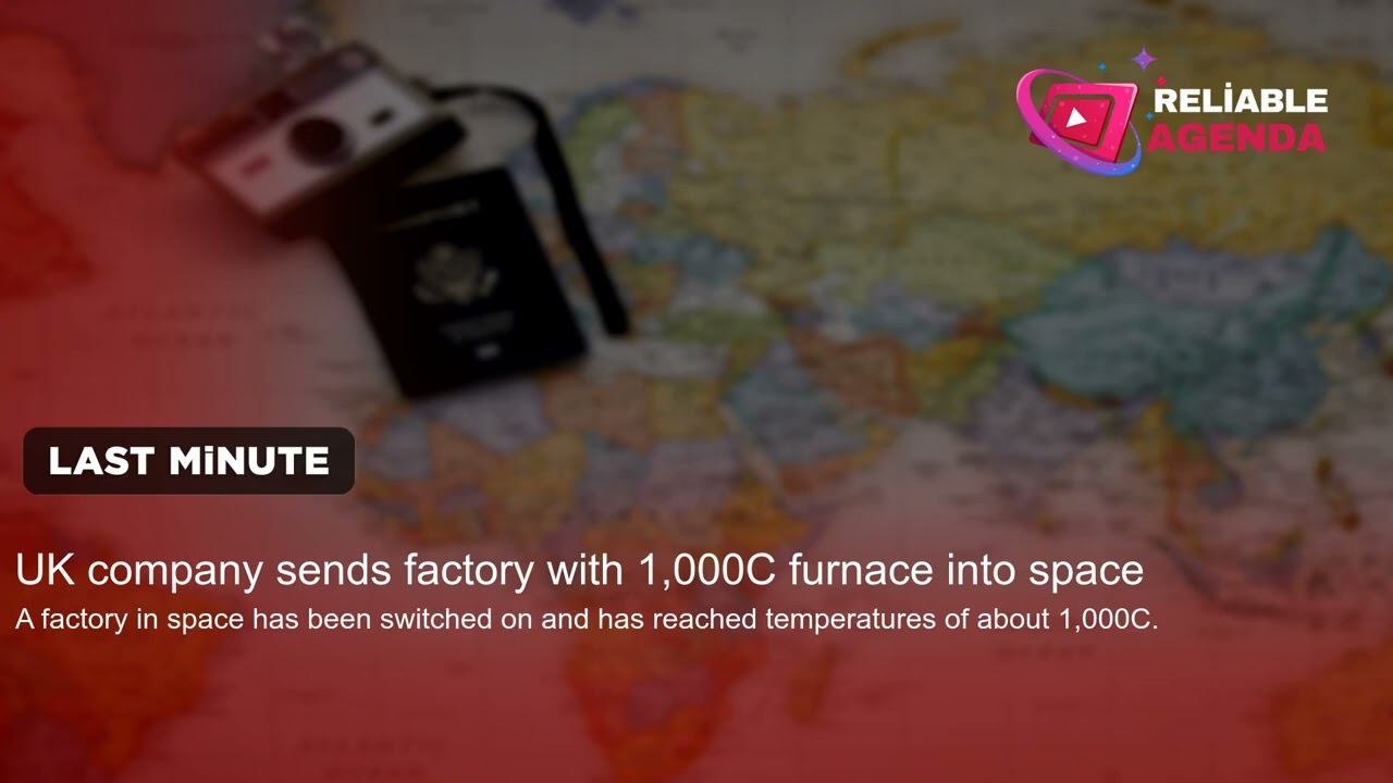 UK company sends factory with 1,000C furnace into space