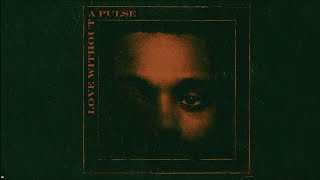 FREE (non profit) | the weeknd type beat LOVE WITHOUT A PULSE