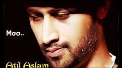 Janam Janam ( Sad Version ) || Atif Aslam  - Durasi: 1.37. 