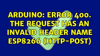 Arduino: Error 400. The request has an invalid header name ESP8266 (HTTP-POST)