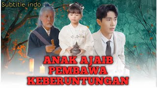 ANAK AJAIB PEMBAWA KEBERUNTUNGAN Part 1 || Drama film