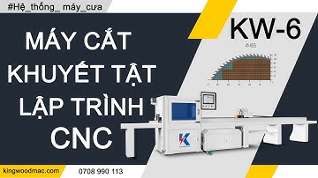 Máy cắt khuyết tật lập trình CNC KW-6 I Máy cắt chọn lựa phôi