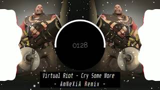 Virtual Riot - Cry Some More [AmNeXiA Remix]