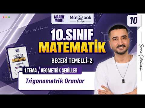 Trigonometrik Oranlar 10.DERS | Beceri Temelli-2 | 10.Sınıf Matematik | Matbook | Maarif Model 2027