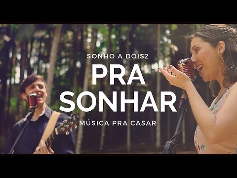 Sonho a DoiS2 - Pra Sonhar (Marcelo Jeneci)