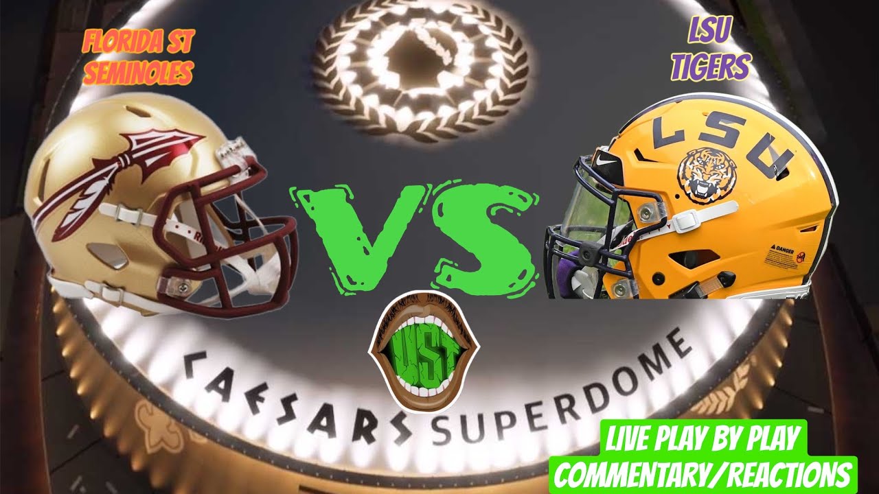 FLORIDA ST. SEMINOLES VS LSU TIGERS LIVE COMMENTARY AND PLAY BY PLAY ...